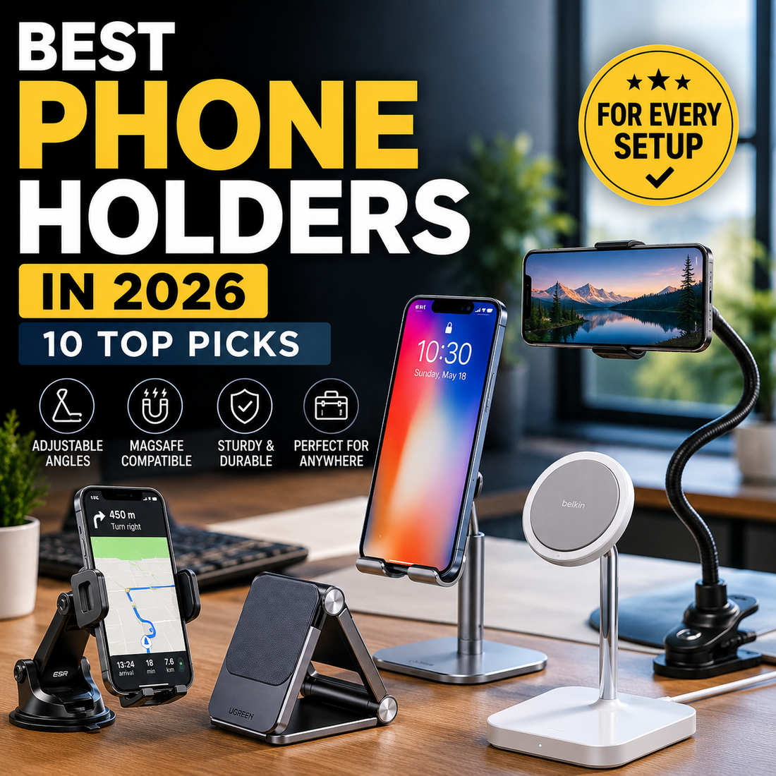 Best Phone Holders in 2026: 10 Best Phone Stands &amp; Mounts for Every Setup